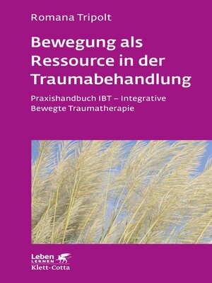 cover image of Bewegung als Ressource in der Traumabehandlung (Leben Lernen, Bd. 287)